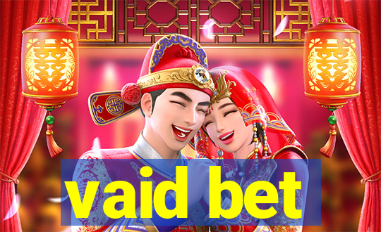 vaid bet